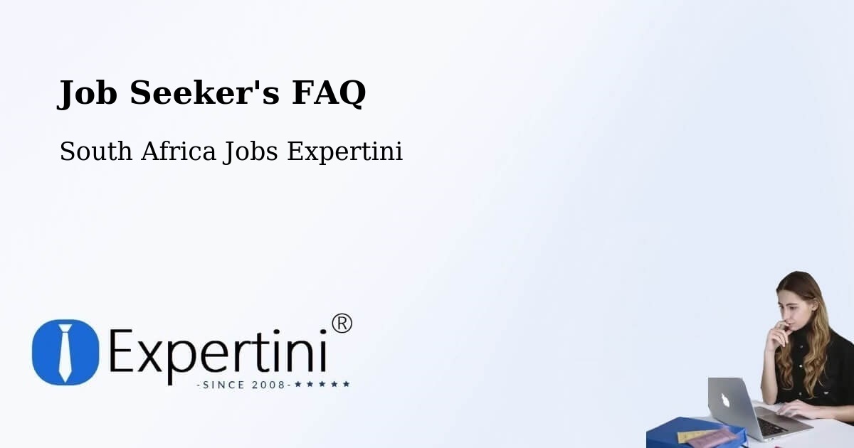 Job Seeker FAQ – Lady Frere - South Africa Jobs Expertini